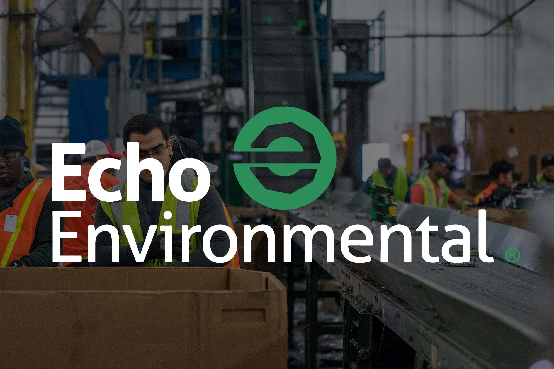 Echo Environmental has divisions that provide sustainability solutions throughout technology lifecycle management, including electronic, plastic, and solar module recycling, as well as corporate asset destruction.