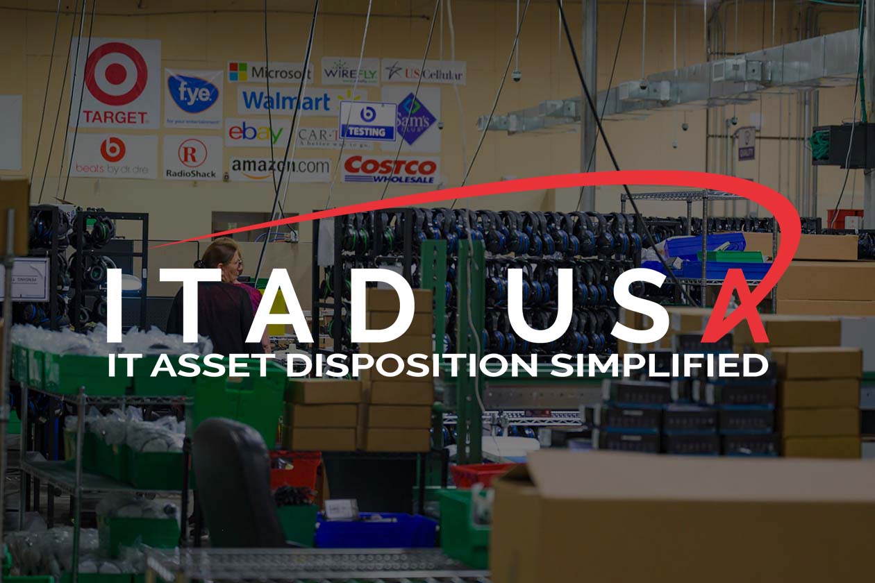 ITAD USA serves customers in multiple industries by keep their data safe, managing their complex, multi- faceted IT asset disposition (ITAD) needs, and maximize their ROI on equipment.